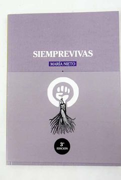 Libro Siemprevivas:: El holocausto de las flores ; Nora, sin Helmer, Nieto,  María, ISBN 51286340. Comprar en Buscalibre