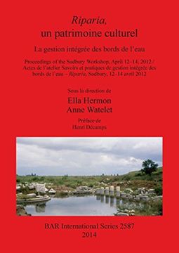 portada Riparia, un patrimoine culturel: La gestion intégrée des bords de l'eau (BAR International Series)