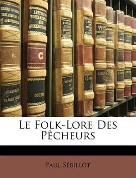 portada Le Folk-Lore Des Pecheurs (en Francés)