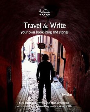 portada Travel & Write Your Own Book, Blog and Stories - Sweden: Get Inspired to Write and Start Practicing (en Inglés)