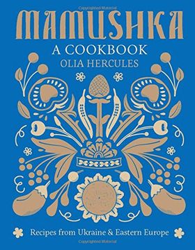 portada Mamushka: Recipes from Ukraine and Eastern Europe