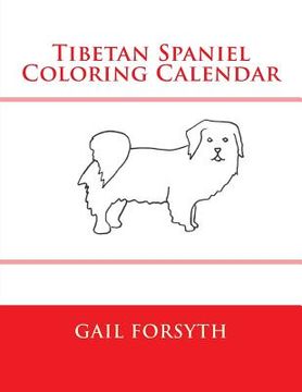portada Tibetan Spaniel Coloring Calendar (en Inglés)