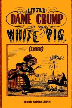portada Little Dame Crump and her white pig (1888) (en Inglés)