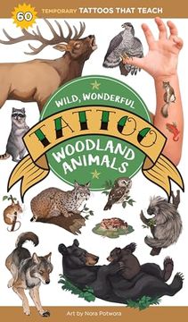 portada Wild, Wonderful Tattoo Woodland Animals: 60 Temporary Tattoos That Teach