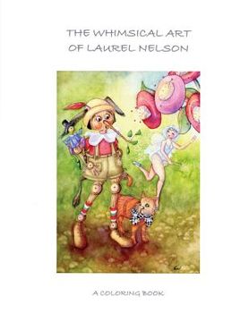 portada The Whimsical Art of Laurel Nelson: coloring book (en Inglés)