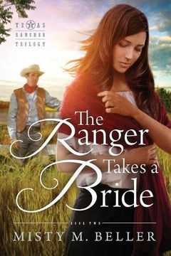 portada The Ranger Takes a Bride (Texas Rancher Trilogy) (en Inglés)