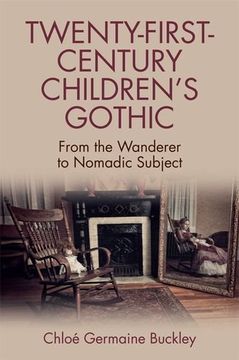 portada Twenty-First-Century Children's Gothic: From the Wanderer to Nomadic Subject (in English)