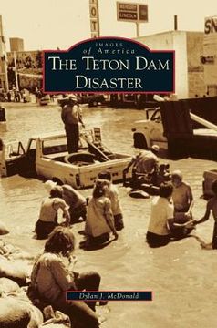 portada Teton Dam Disaster (en Inglés)