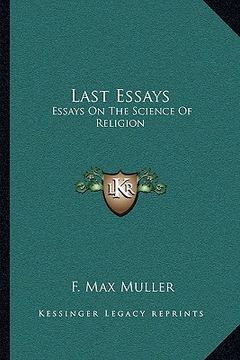 portada last essays: essays on the science of religion