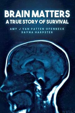 portada Brain Matters A True Story of Survival (en Inglés)