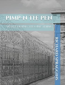 portada Pimp-N the Pen: While Doing The One Thing