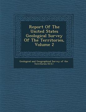 portada Report of the United States Geological Survey of the Territories, Volume 2 (en Inglés)