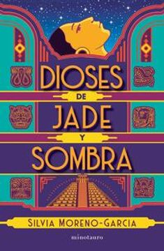 portada Dioses de jade y sombra (in Spanish)