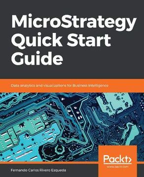 portada Microstrategy Quick Start Guide: Data Analytics and Visualizations for Business Intelligence (in English)