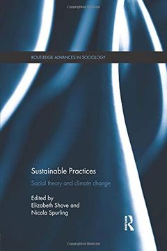 portada Sustainable Practices (Routledge Advances in Sociology) (en Inglés)