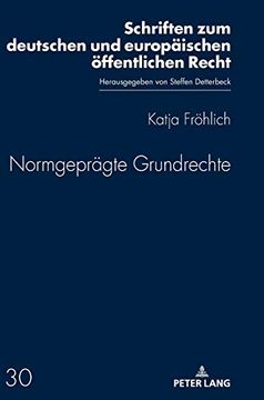 portada Normgeprägte Grundrechte (30) (Schriften zum Deutschen und Europaeischen Oeffentlichen Rech) (en Alemán)
