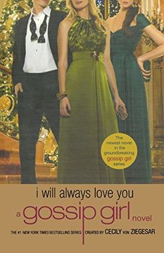 portada Gossip Girl: I Will Always Love You: A Gossip Girl Novel (in English)