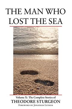 portada Man who Lost the Sea: The Complete Stories of Theodore Sturgeon V. Ume x (in English)