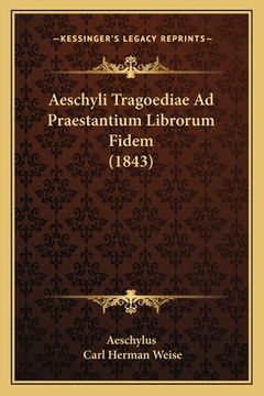 portada Aeschyli Tragoediae Ad Praestantium Librorum Fidem (1843)