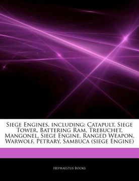 portada articles on siege engines, including: catapult, siege tower, battering ram, trebuchet, mangonel, siege engine, ranged weapon, warwolf, petrary, sambuc