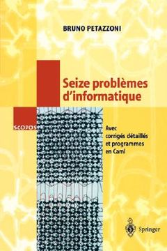 portada seize problemes d'informatique: avec corriges detailles et programmes en caml (in English)