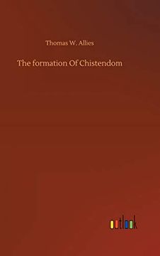 portada The Formation of Chistendom (en Inglés)