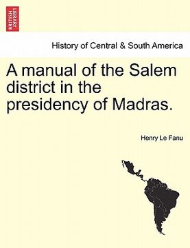 portada a manual of the salem district in the presidency of madras. (en Inglés)