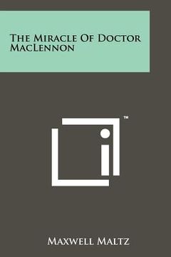 portada the miracle of doctor maclennon (in English)