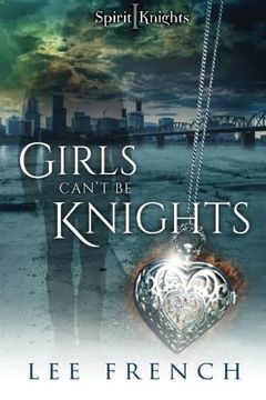 portada Girls Can't Be Knights: Volume 1 (Spirit Knights)