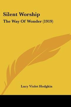portada silent worship: the way of wonder (1919) (en Inglés)