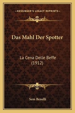 portada Das Mahl Der Spotter: La Cena Delle Beffe (1912) (in German)