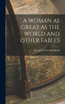 portada A Woman as Great as the World and Other Fables (en Inglés)