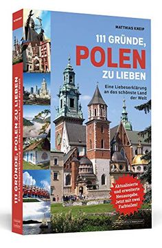portada 111 Gründe, Polen zu Lieben: Eine Liebeserklärung an das Schönste Land der Welt | Aktualisierte und Erweiterte Neuausgabe (en Alemán)