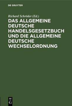 portada Das Allgemeine Deutsche Handelsgesetzbuch und die Allgemeine Deutsche Wechselordnung (en Alemán)