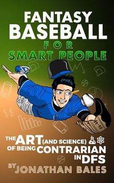 portada Fantasy Baseball for Smart People: The Art (and Science) of Being Contrarian in DFS (en Inglés)