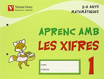 Aprenc Amb Les Xifres Q-1 (5-6 Anys) (in Catalan)