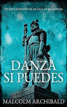 portada Danza si Puedes - un Diccionario de Batallas Escocesas (in Spanish)