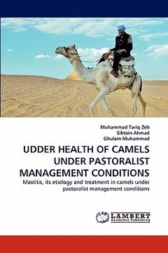 portada udder health of camels under pastoralist management conditions (en Inglés)