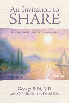 portada An Invitation to Share: The Companion Guide to a Path to Peace (en Inglés)
