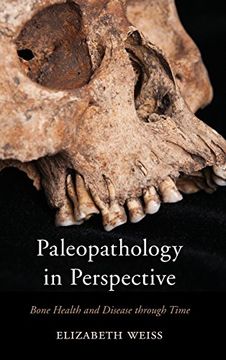 portada Paleopathology in Perspective: Bone Health and Disease Through Time (en Inglés)