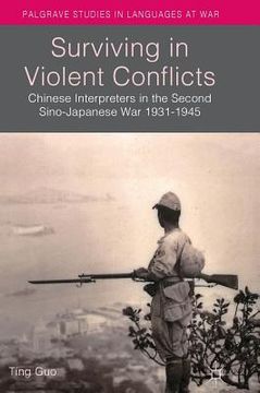 portada Surviving in Violent Conflicts: Chinese Interpreters in the Second Sino-Japanese War 1931-1945 (en Inglés)