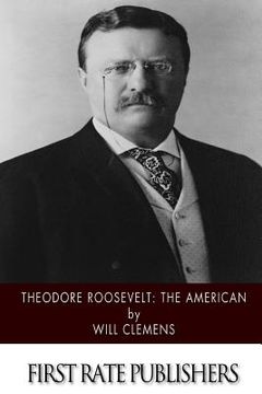 portada Theodore Roosevelt: The American (en Inglés)