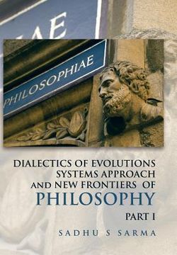 portada DIALECTICS OF EVOLUTIONS SYSTEMS APPROACH and NEW FRONTIERS OF PHILOSOPHY (en Inglés)