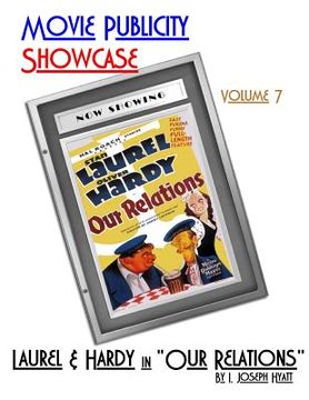 portada Movie Publicity Showcase Volume 7: Laurel and Hardy in "Our Relations" (en Inglés)