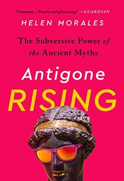 portada Antigone Rising: The Subversive Power of the Ancient Myths (in English)