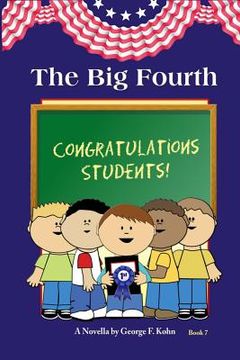 portada The Big Fourth: A Novella by George F. Kohn (in English)