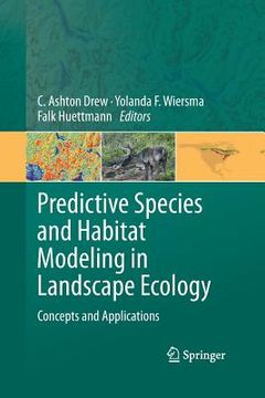 portada Predictive Species and Habitat Modeling in Landscape Ecology: Concepts and Applications (in English)