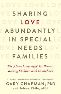 portada Sharing Love Abundantly in Special Needs Families: The 5 Love Languages® for Parents Raising Children With Disabilities (in English)