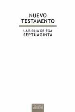 portada Nuevo Testamento. La Biblia Griega Septuaginta (in Spanish)