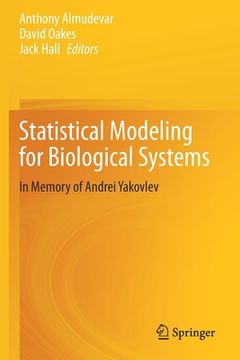 portada Statistical Modeling for Biological Systems: In Memory of Andrei Yakovlev (in English)